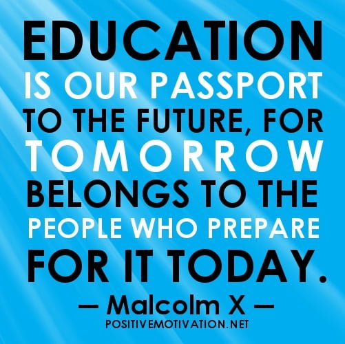 Education is our passport to the future